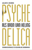 Boek: Psychedelica als bron van heling door William A. Richards